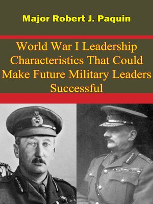 cover image of World War I Leadership Characteristics That Could Make Future Military Leaders Successful